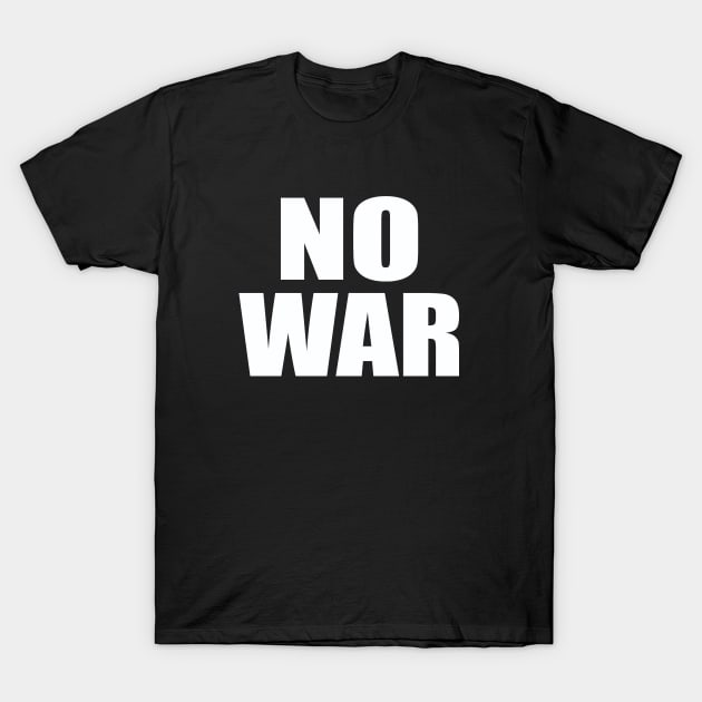 No war T-Shirt by Evergreen Tee